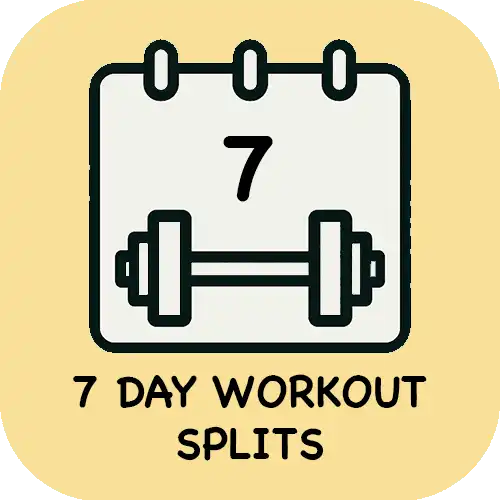 Seven Day Workout Splits
