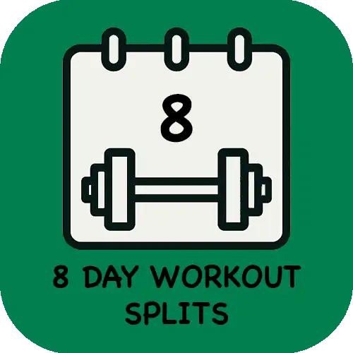 Eight Day Workout Splits