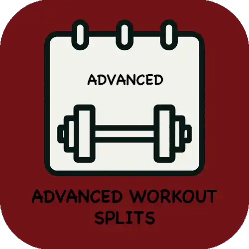 Advanced Workout Splits